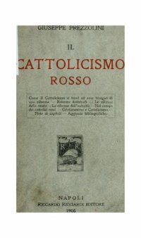 cover of the book Il Cattolicismo rosso. Studio sul presente movimento di riforma nel Cattolicismo