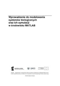 cover of the book Wprowadzenie do modelowania systemów biologicznych oraz ich symulacji w środowisku MATLAB