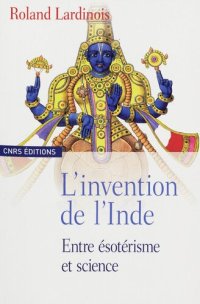 cover of the book L’invention de l’Inde, Entre ésotérisme et science