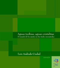 cover of the book Aguas turbias, aguas cristalinas. El mundo de los sueños en los Andes surcentrales