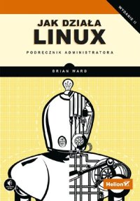 cover of the book Jak działa Linux: podręcznik administratora