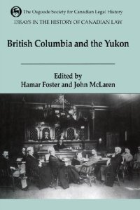 cover of the book Essays in the History of Canadian Law, Volume VI: British Columbia and the Yukon