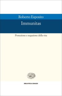 cover of the book Immunitas. Protezione e negazione della vita