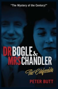 cover of the book Dr Bogle & Mrs Chandler: The Confession