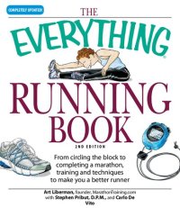 cover of the book The Everything Running Book: From circling the block to completing a marathon, training and techniques to make you a better runner