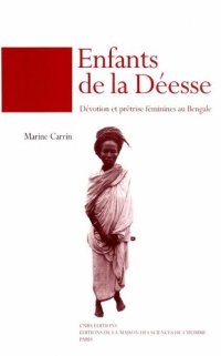 cover of the book Enfants de la déesse, Dévotion et prêtrise féminine au Bengale