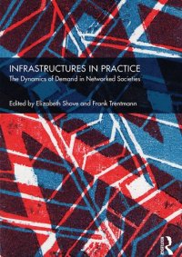 cover of the book Infrastructures in Practice. The Dynamics of Demand in Networked Societies