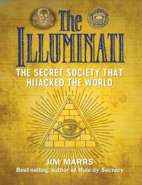 cover of the book The Illuminati: The Secret Society That Hijacked the World