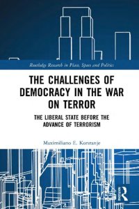 cover of the book The challenges of democracy in the war on terror: the liberal state before the advance of terrorism