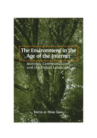 cover of the book The Environment in the Age of the Internet. Activists, Communication and the Digital Landscape