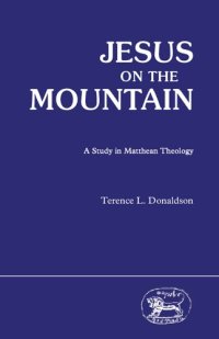 cover of the book Jesus on the mountain : a study in Matthean theology