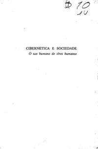 cover of the book Cibernética e sociedade: o uso dos seres humanos