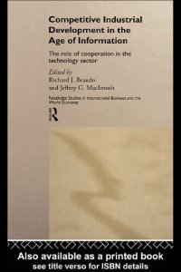 cover of the book Competitive Industrial Development in the Age of Information : the Role of Cooperation in the Technology Sector.