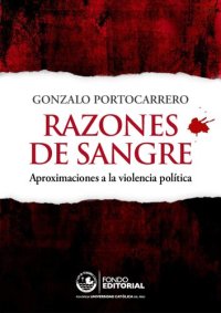 cover of the book Razones de sangre. Aproximaciones a la violencia política