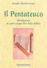 cover of the book Il Pentateuco. Introduzione ai primi cinque libri della Bibbia