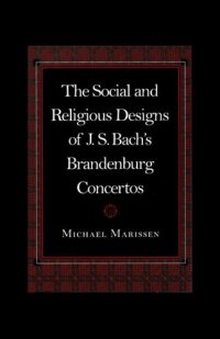 cover of the book The Social and Religious Designs of J.S. Bach's Brandenburg Concertos