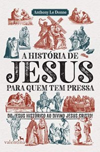 cover of the book A história de Jesus para quem tem pressa