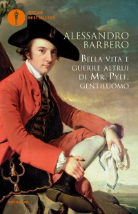 cover of the book Bella vita e guerre altrui di mr. Pyle, gentiluomo