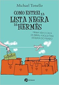 cover of the book Como entrei na lista negra da Hermès