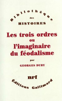 cover of the book Les Trois ordres ou l'imaginaire du féodalisme