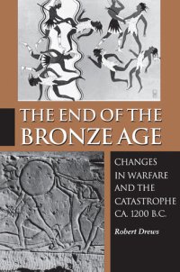 cover of the book The End of the Bronze Age: Changes in Warfare and the Catastrophe Ca. 1200 B.C.