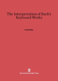 cover of the book The Interpretation of Bach's Keyboard Works