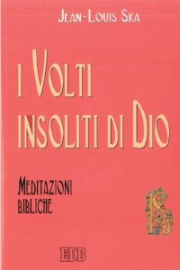 cover of the book I volti insoliti di Dio. Meditazioni bibliche