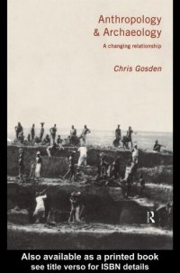 cover of the book Anthropology and Archaeology: A Changing Relationship