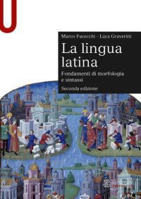 cover of the book La lingua latina. Fondamenti di morfologia e sintassi. Con esercizi