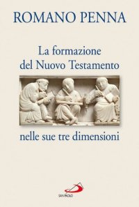 cover of the book La formazione del Nuovo Testamento nelle sue tre dimensioni