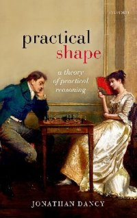 cover of the book Practical Shape: A Theory of Practical Reasoning