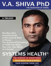 cover of the book Systems Health: The Man Who Invented Email Unifies East & West to Reveal The Science of Everything on HOW Your Body, Your Life, Your World is A System