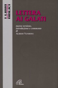 cover of the book Lettera ai Galati. Nuova versione, introduzione e commento