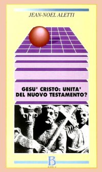 cover of the book Gesù Cristo: l'unità del Nuovo Testamento?