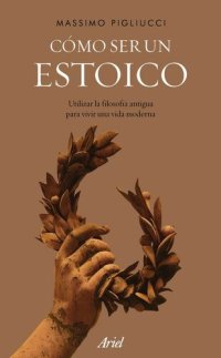 cover of the book Cómo ser un estoico