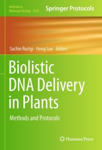 cover of the book Biolistic DNA Delivery: Methods and Protocols