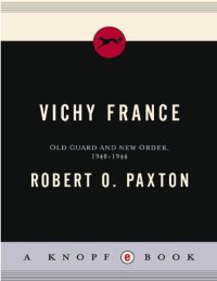 cover of the book Vichy France, Old Guard and New Order, 1940-1944