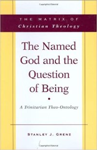 cover of the book The Named God and the Question of Being: A Trinitarian Theo-Ontology