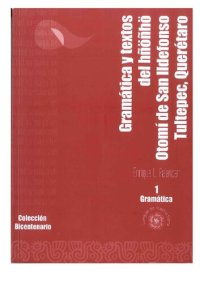 cover of the book Gramática y textos del hñöñhö : otomí de San Ildefonso Tultepec, Querétaro Vol. 1, Gramática.