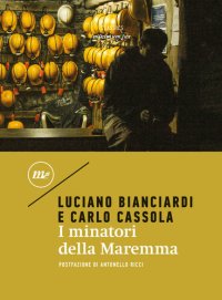 cover of the book I minatori della Maremma