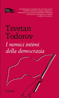 cover of the book I nemici intimi della democrazia (Garzanti)