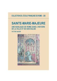 cover of the book Sainte-Marie-Majeure: Une basilique de Rome dans l’histoire de la ville et de son église (Ve-XIIIe siècle)