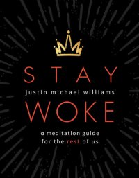 cover of the book Stay Woke: A Meditation Guide for the Rest of Us