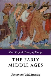 cover of the book The Early Middle Ages: Europe 400-1000