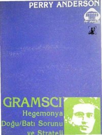 cover of the book Gramsci: Hegemonya, Doğu-Batı Sorunu ve Strateji