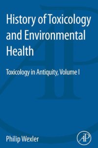 cover of the book History of Toxicology and Environmental Health: Toxicology in Antiquity Volume I: 1