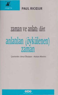 cover of the book Zaman ve Anlatı - Cilt 4: Anlatılan-Öykülenen Zaman