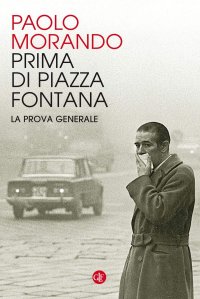 cover of the book Prima di Piazza Fontana. La prova generale