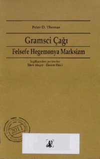 cover of the book Gramsci Çağı: Felsefe, Hegemonya, Marksizm