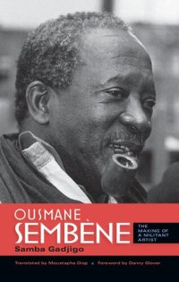 cover of the book Ousmane Sembène ; The Making of a Militant Artist